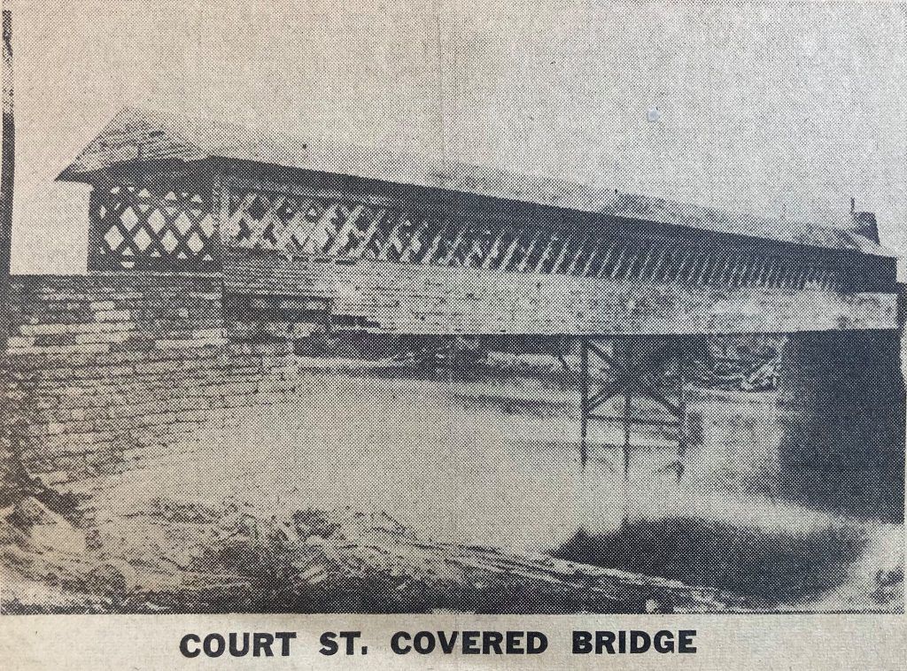 The Court Street Bridges (1850 - Present) 1 Court Street Covered Bridge
