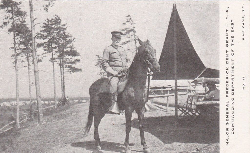 Madison Barracks - Sackets Harbor (1816 - Present) 11 Maj. General Frederick Dent Grant at Pine Camp
