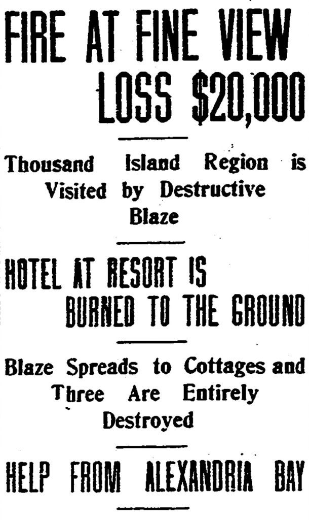 Fine View House - Wellesley Island - 1000 Islands 5 1914 Fire at Fine View House, Watertown Daily Times headline.